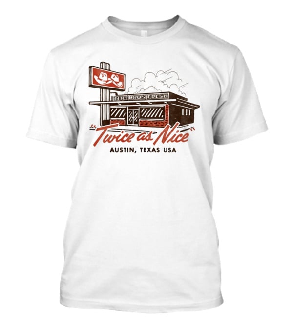 The Bros Fresh Twice As Nice Austin Texas USA Retro Storefront And Skateboard Sign T-Shirt
