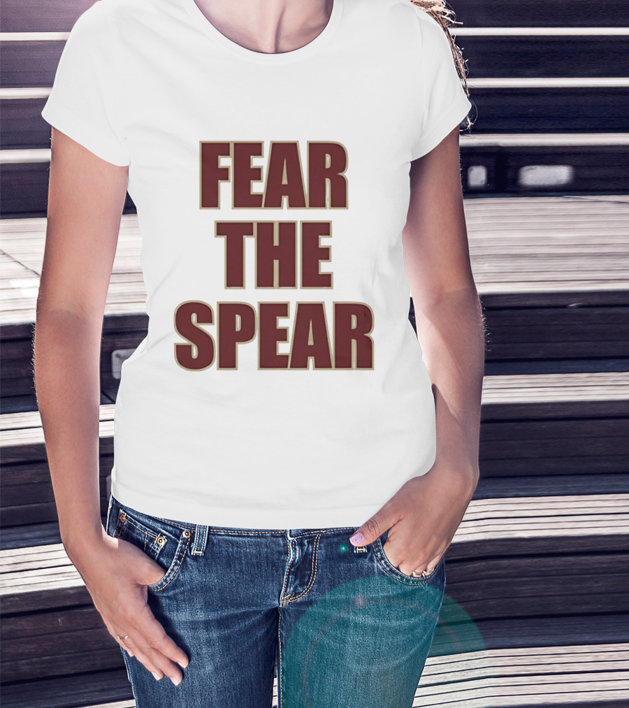 Fear The Spear Florida State Seminoles Football T-Shirt