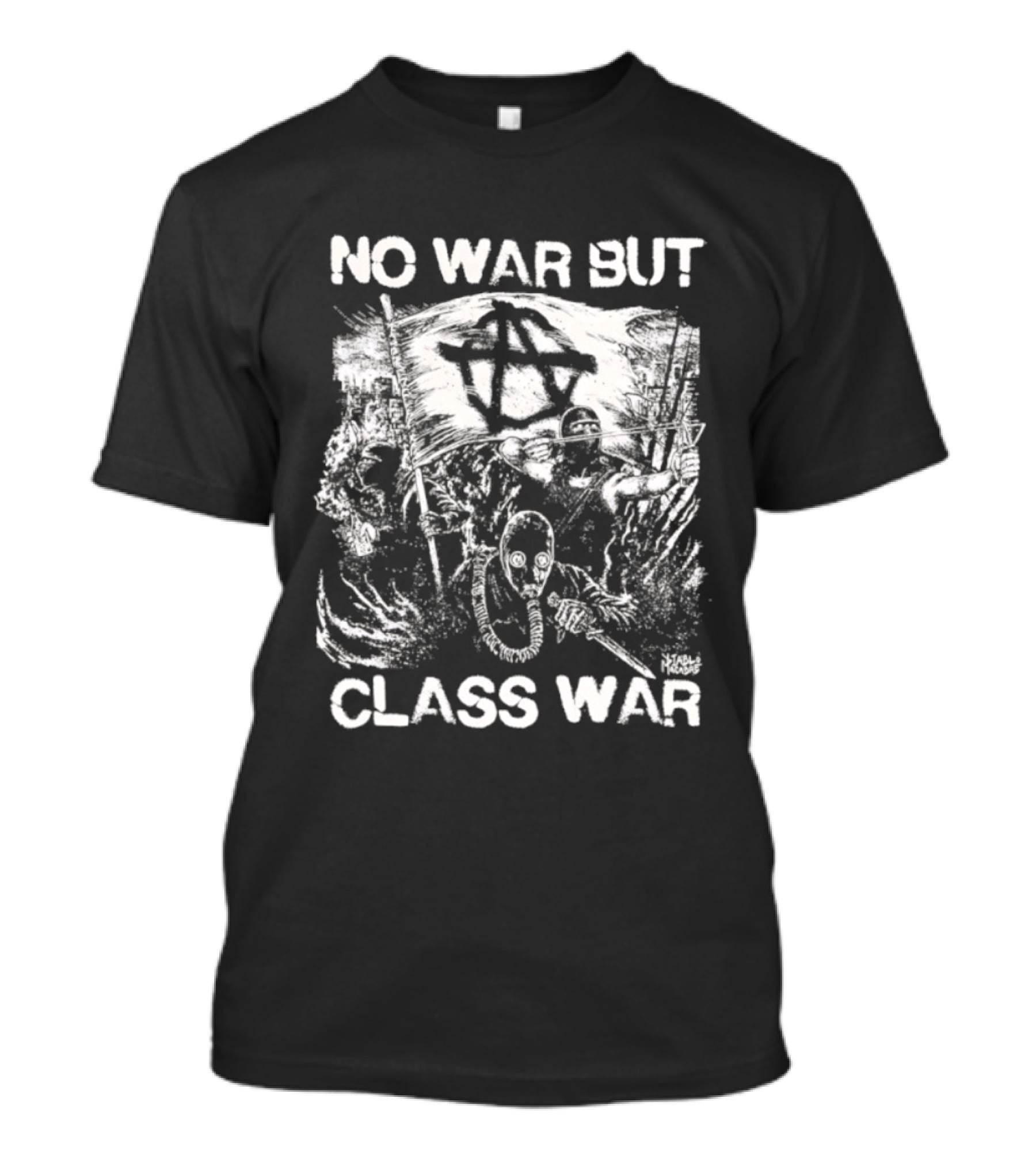 No War But Class War Anarchist Anti War Protest Iconic Symbolic T-Shirt