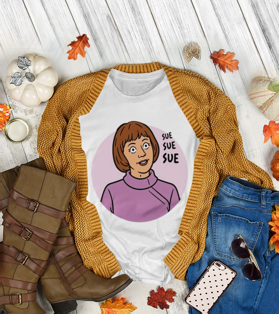 Ann Droid Linda Sue Sue Sue Iconic Catchphrase T-Shirt