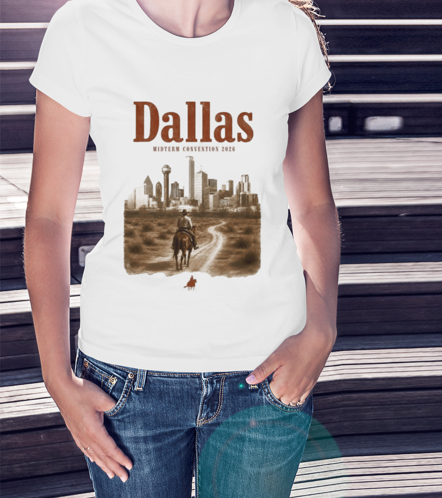 Dallas Midterm Convention 2026 Texas Politics Skyline Cowboy Scene T-Shirt