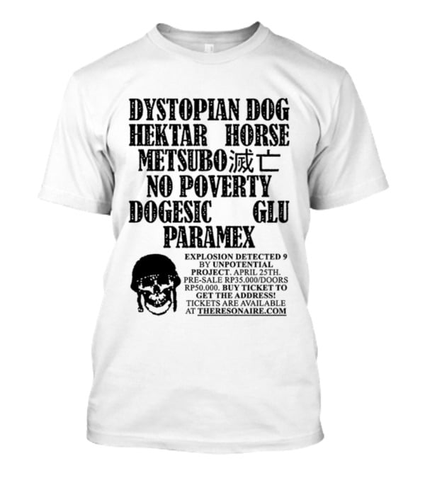 Dystopian Dog Hektar Horse Metsubo No Poverty Dogesic Glu Paramex Explosion Detected T-Shirt