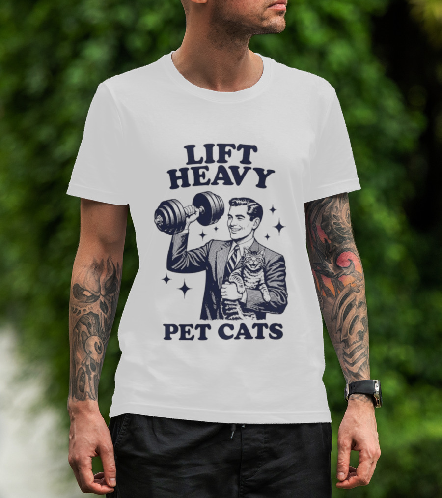 Lift Heavy Pet Cats Gym Humor Cat Lover T-Shirt