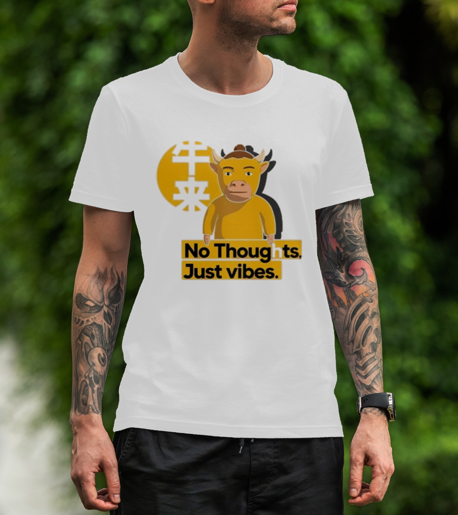 Niu Lai Ox No Thoughts Just Vibes Yellow T-Shirt