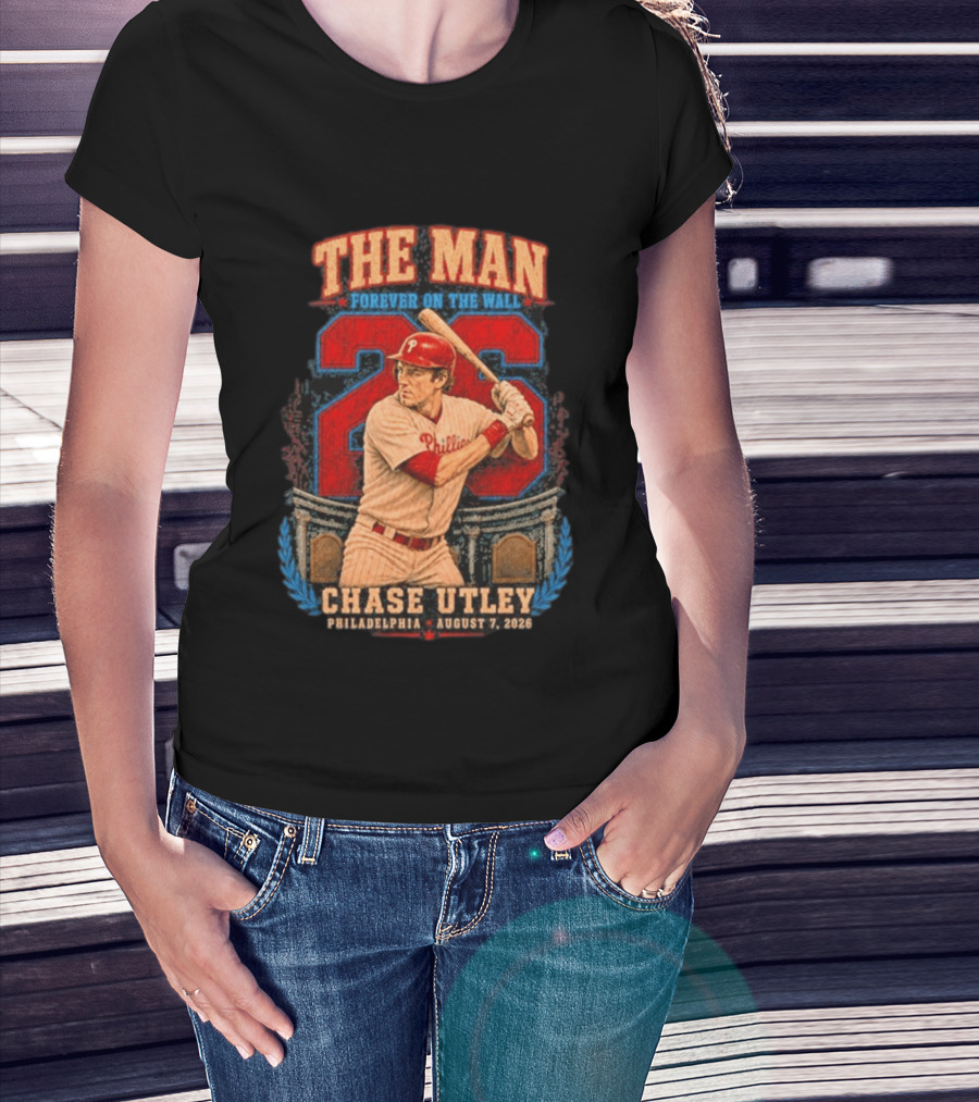 The Man Forever On The Wall Chase Utley Philadelphia August 7 2026 T-Shirt