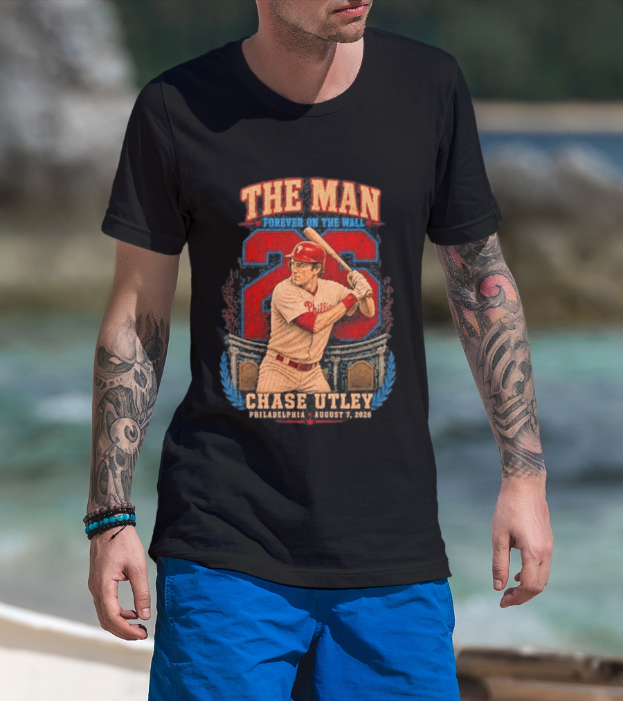 The Man Forever On The Wall Chase Utley Philadelphia August 7 2026 T-Shirt
