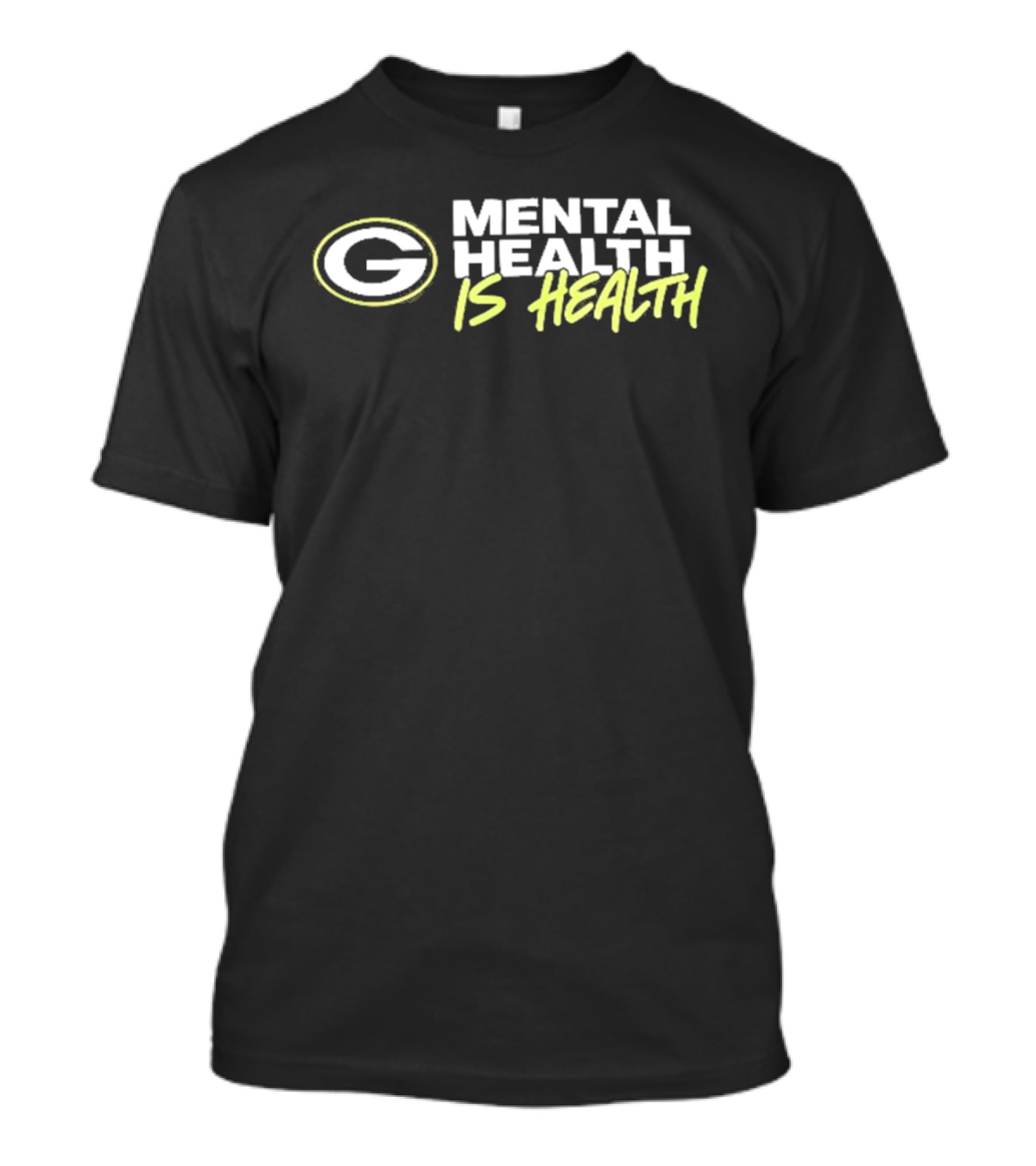 Green Bay Packers G Mental Health Is Health T-Shirt