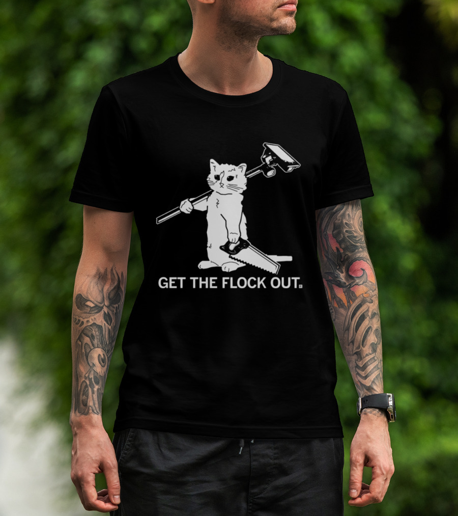 Cat Holding Saw And Broom Get The Flock Out T-Shirt