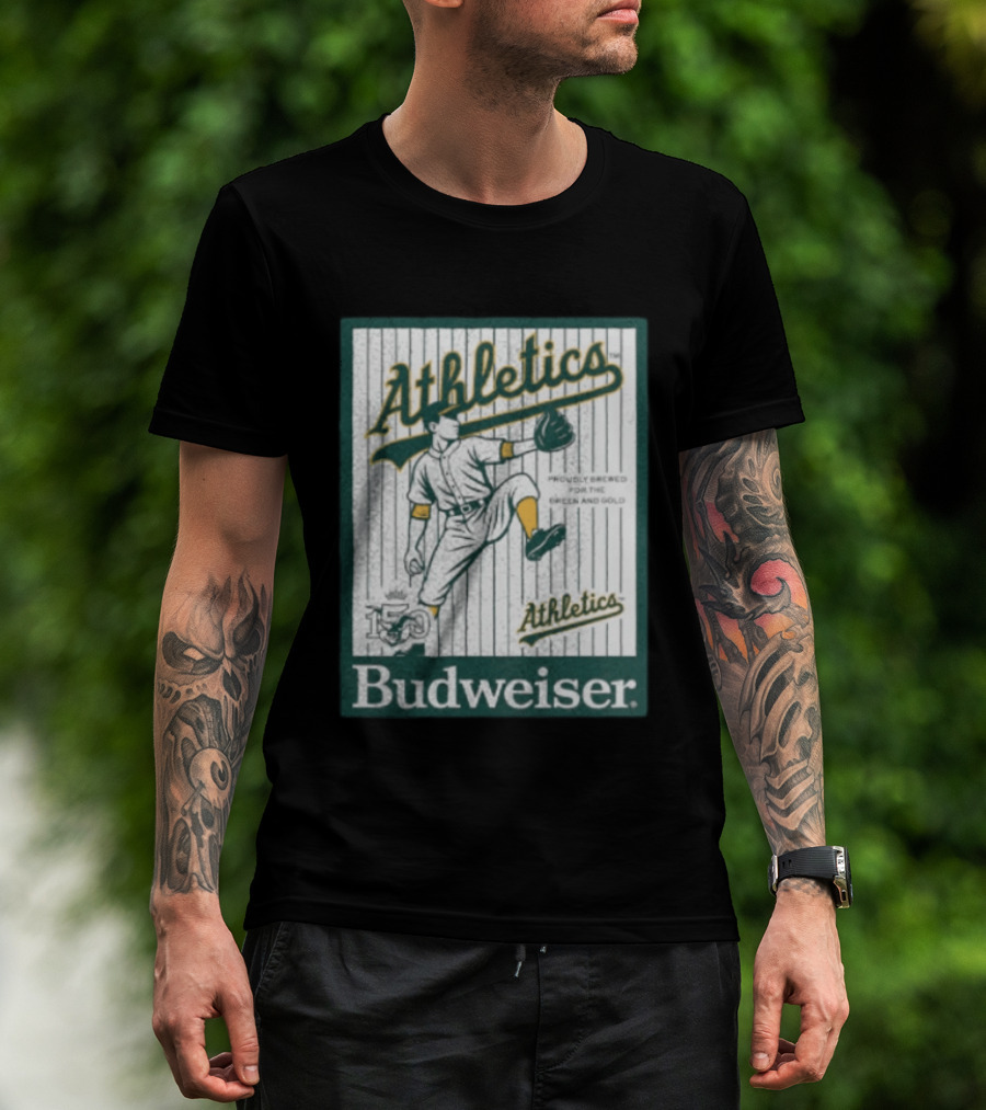Athletics Budweiser 150th Anniversary Proudly Brewed For The Green And Gold T-Shirt