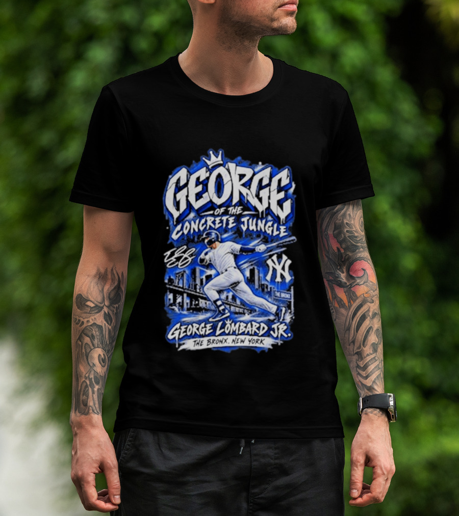 George Of The Concrete Jungle New York Baseball The Bronx George Lombard Jr. T-Shirt