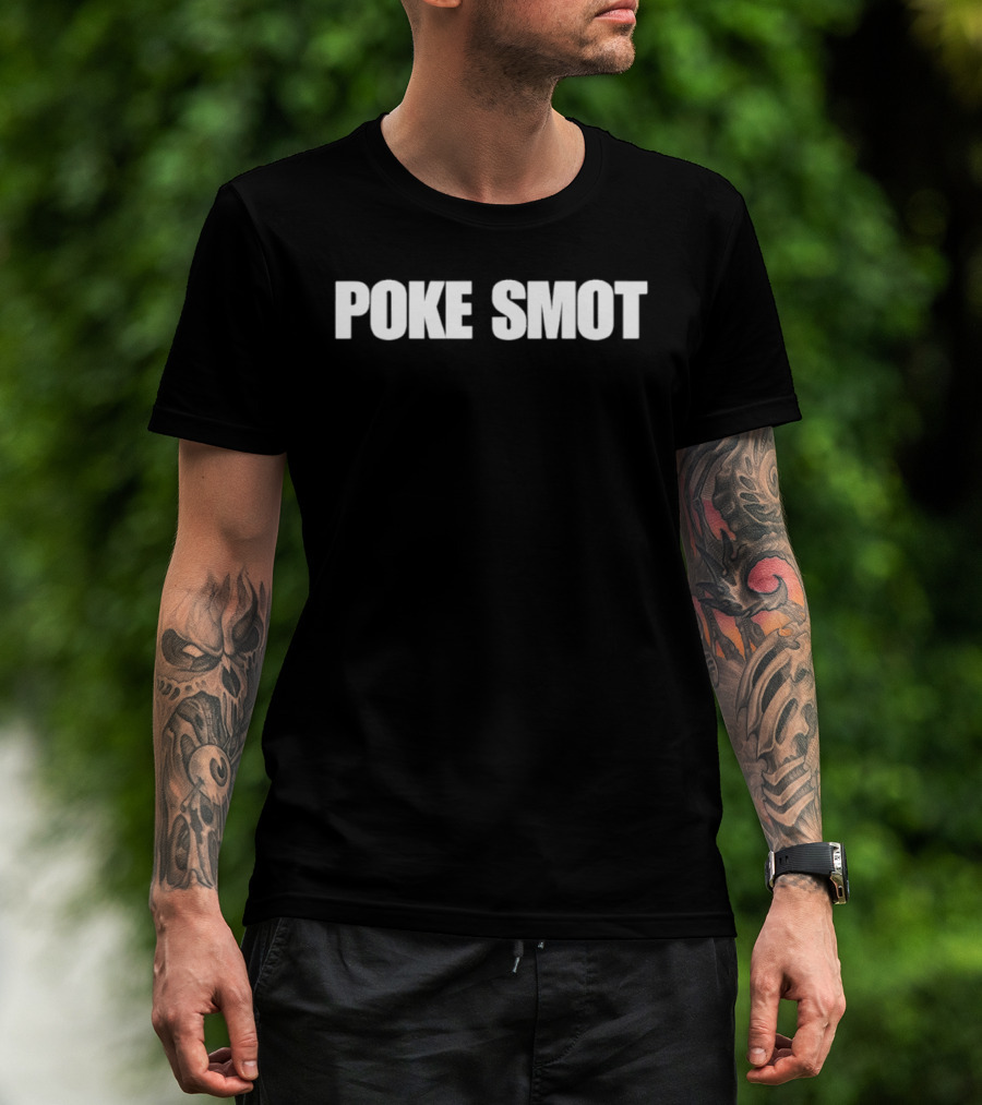 Poke Smot Cannabis Humor Marijuana Joke Playful Wordplay T-Shirt