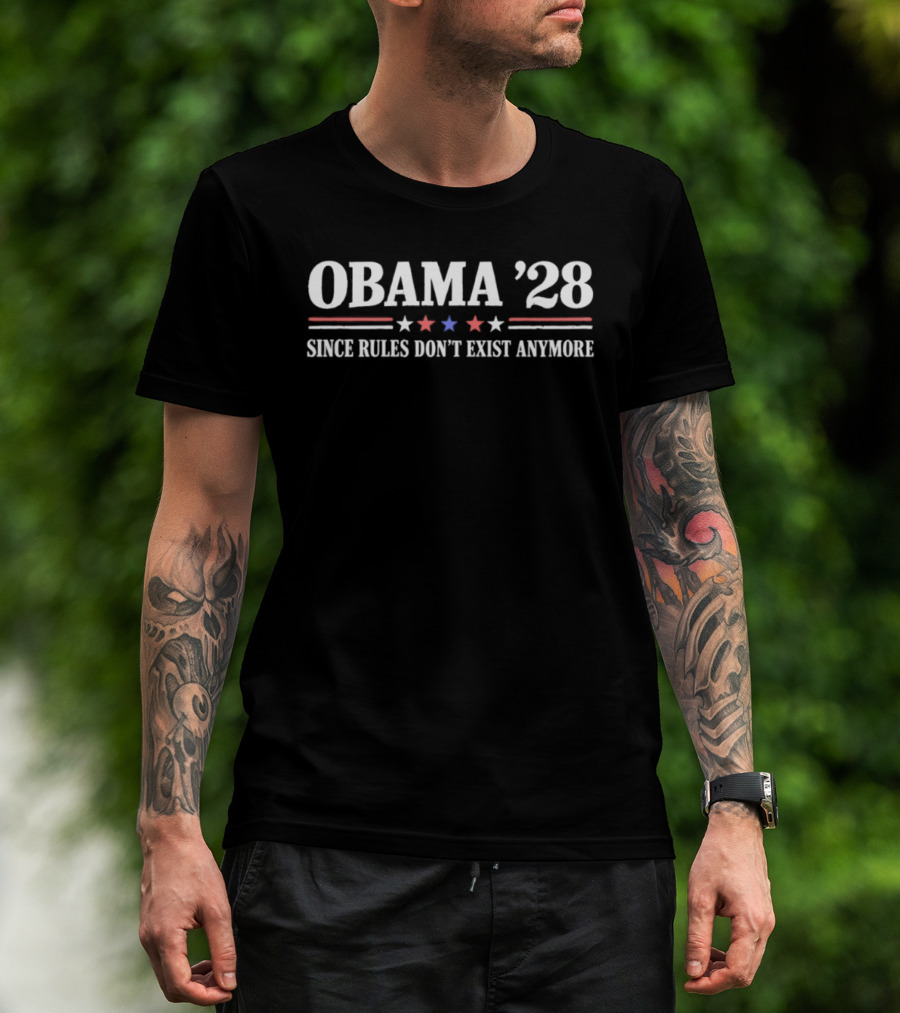 Obama '28 Since Rules Don't Exist Anymore Red White Blue Stars T-Shirt