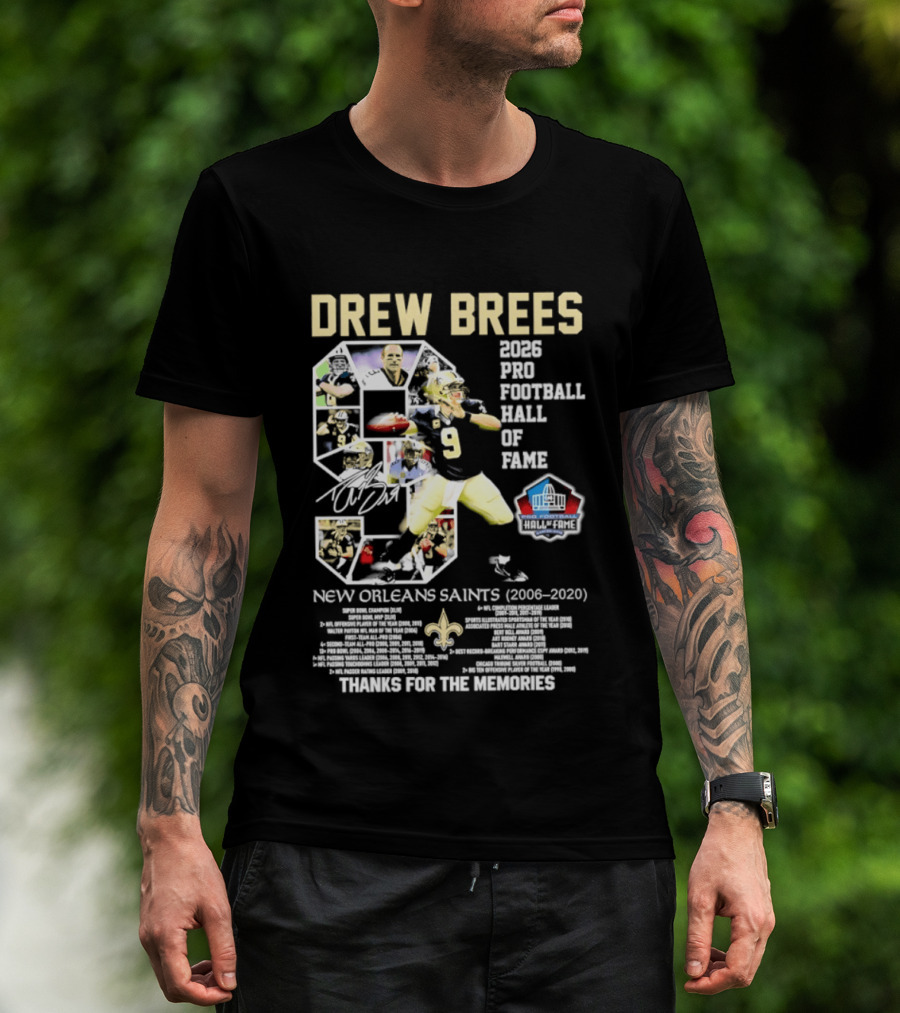 Drew Brees 2026 Pro Football Hall Of Fame New Orleans Saints 2006 2020 Thanks For The Memories T-Shirt
