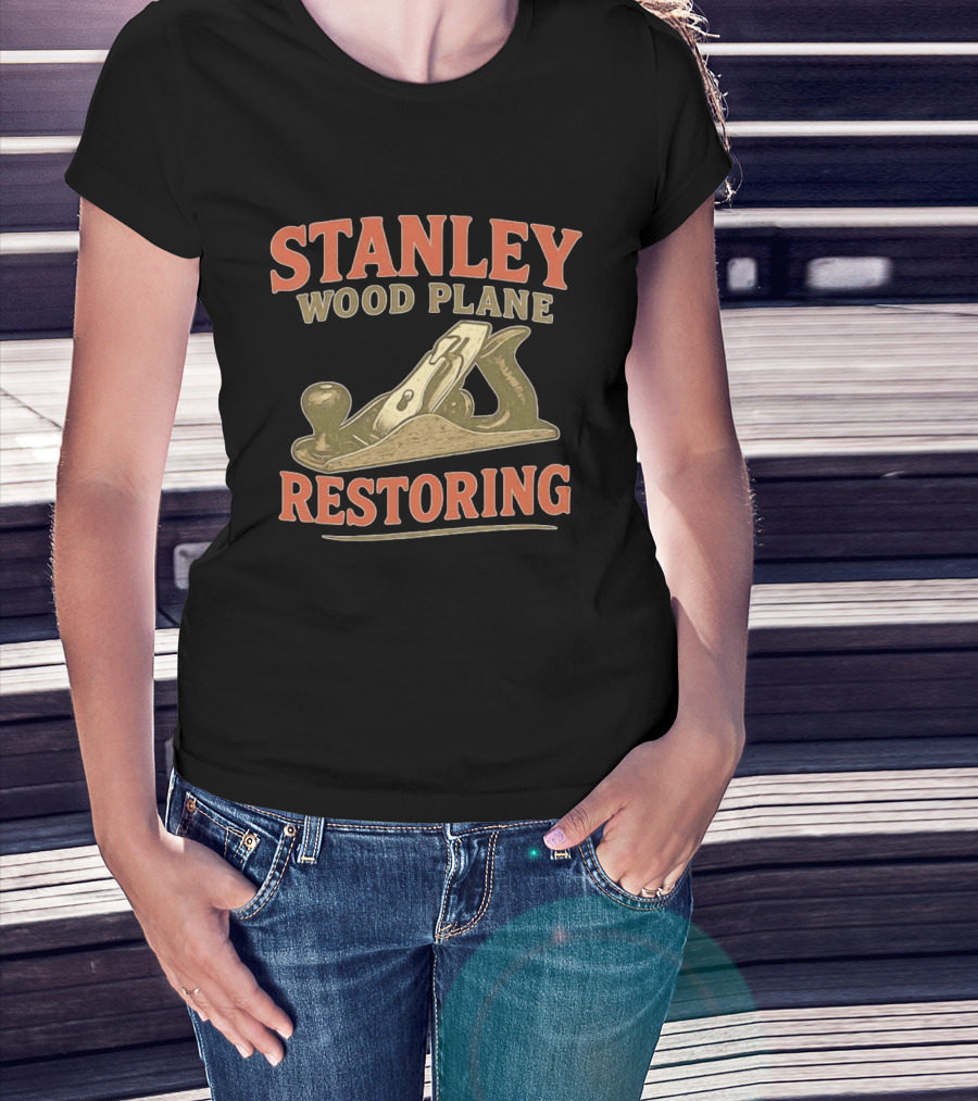 Stanley Wood Plane Restoring Craftsmanship Tool T-Shirt