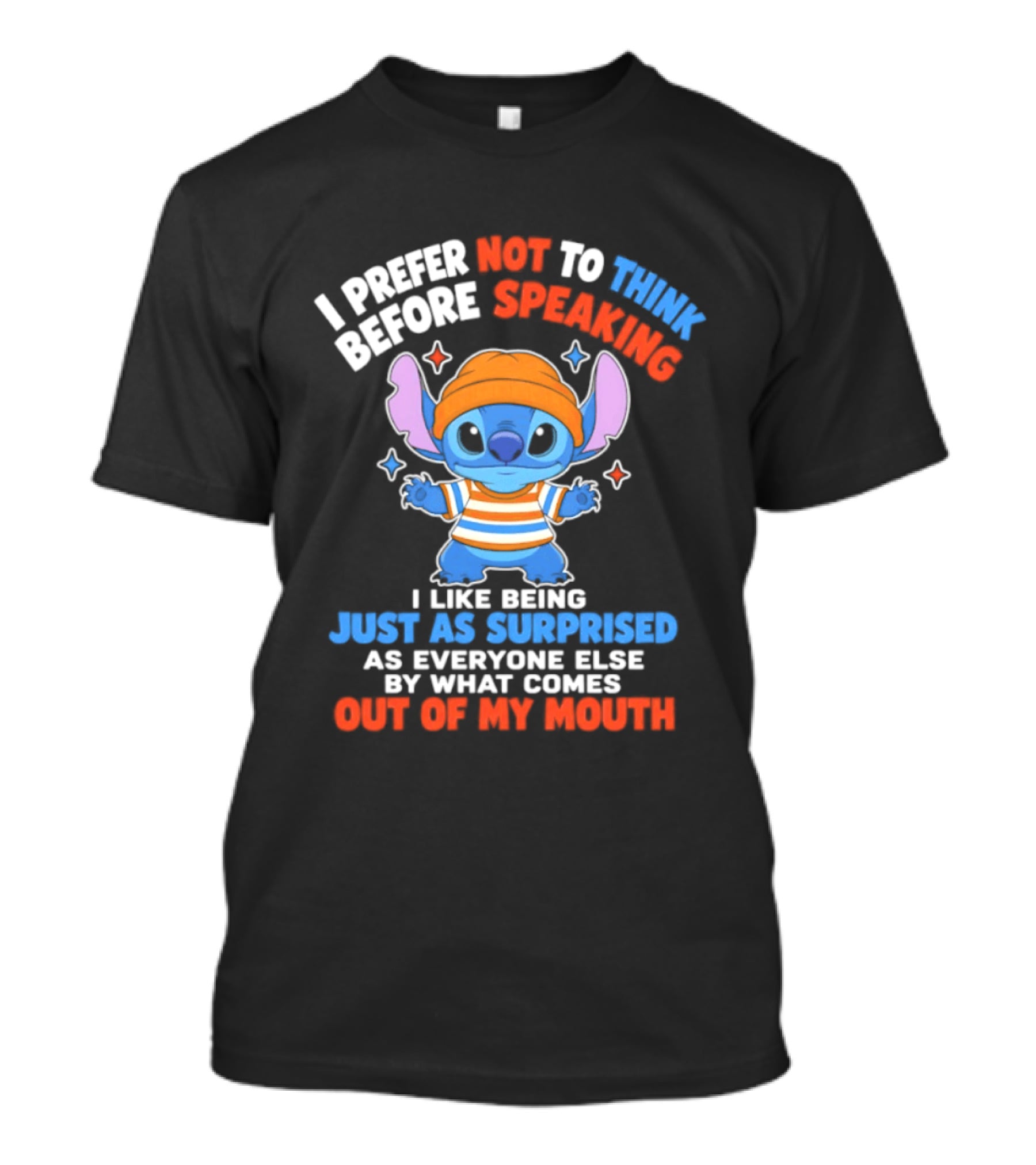 I Prefer Not To Think Before Speaking Stitch Just As Surprised Out Of My Mouth T-Shirt