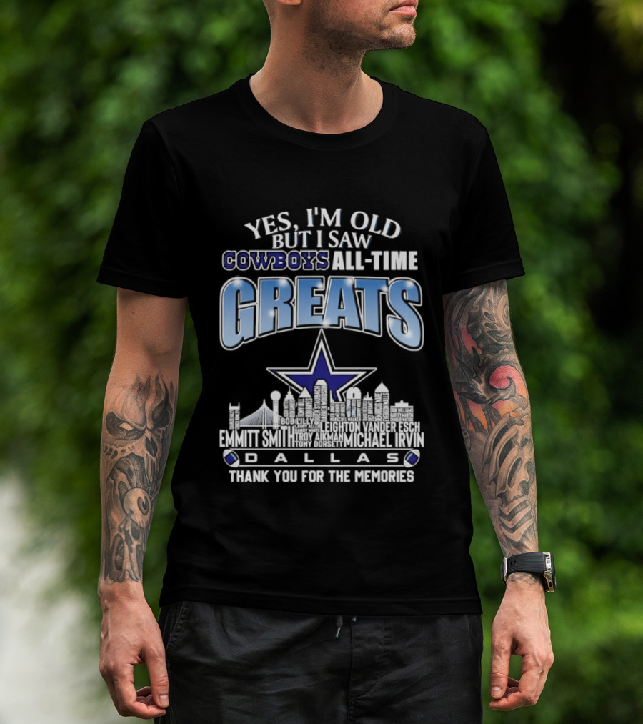 Yes I'm Old I Saw Cowboys All Time Greats Emmitt Smith Troy Aikman Skyline Dallas Thank You For The Memories T-Shirt