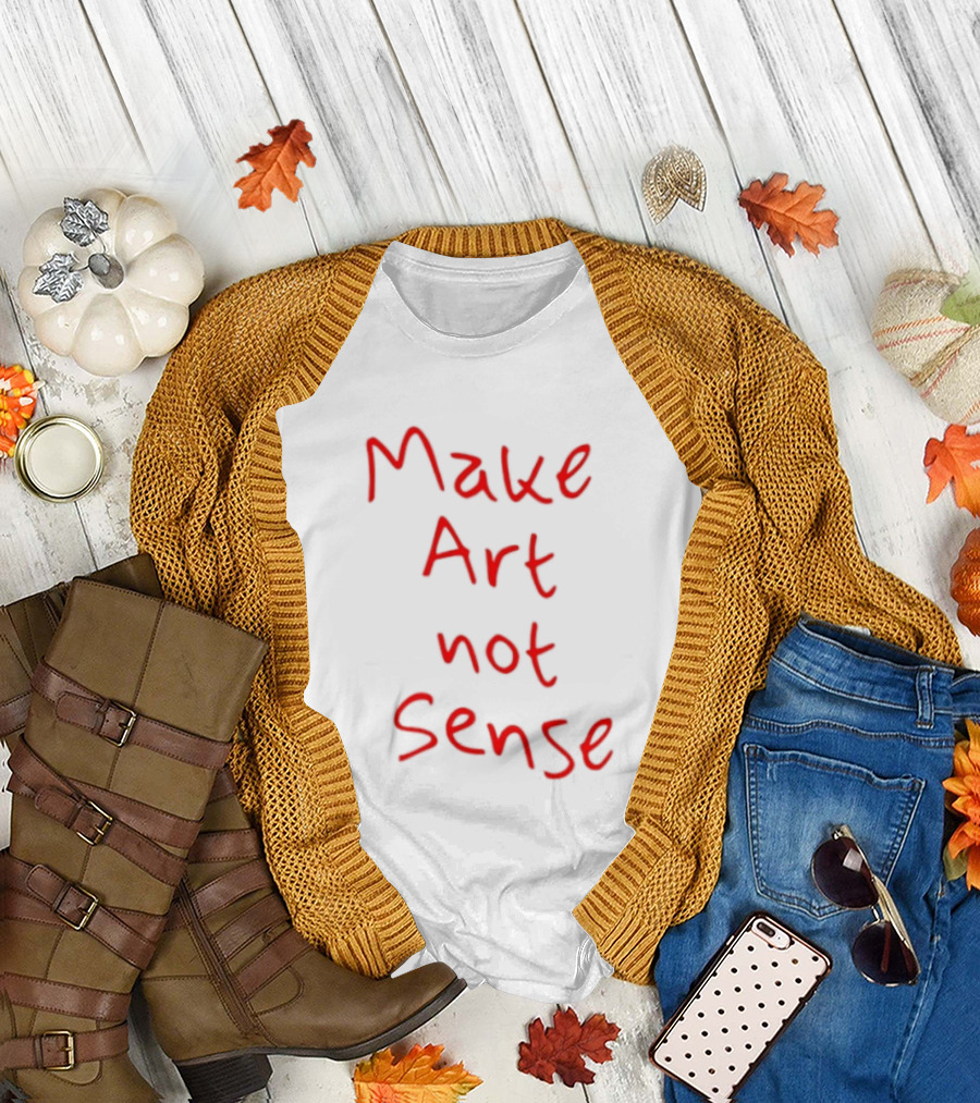 Make Art Not Sense Red Handwritten T-Shirt