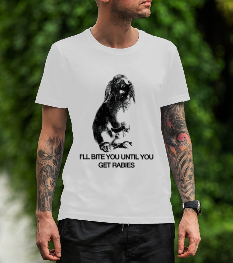 Rabbit I'll Bite You Until You Get Rabies T-Shirt