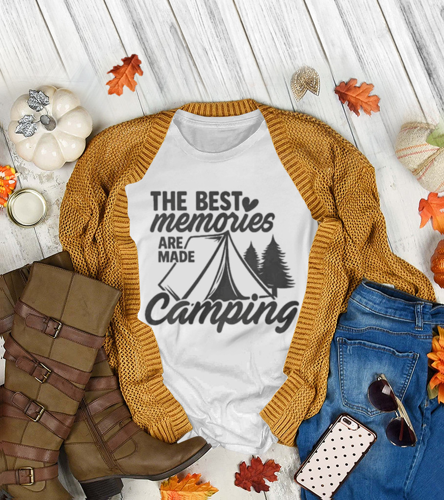 The Best Memories Are Made Camping Tent And Trees T-Shirt