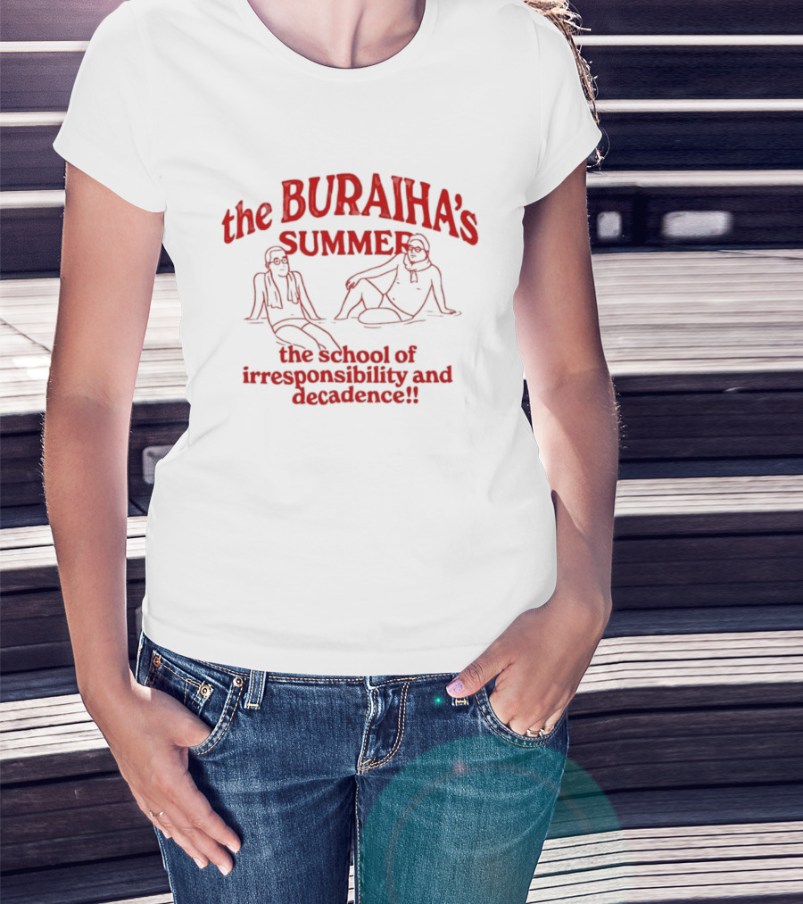 The Buraiha's Summer School Of Irresponsibility And Decadence T-Shirt