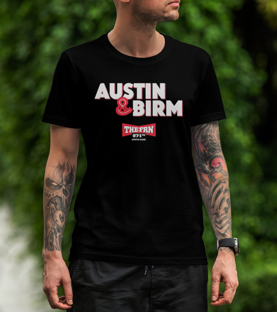 97.1 FM The Fan Austin And Birm Show T-Shirt
