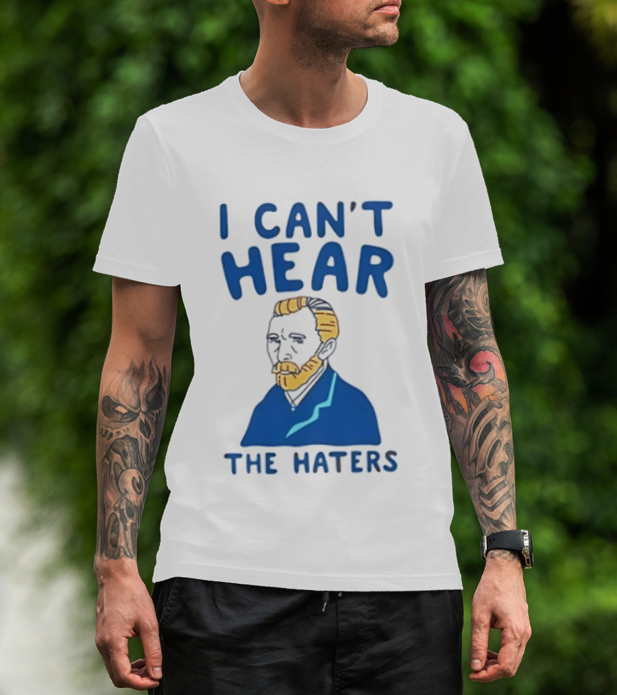 Van Gogh I Can't Hear The Haters Blue T-Shirt