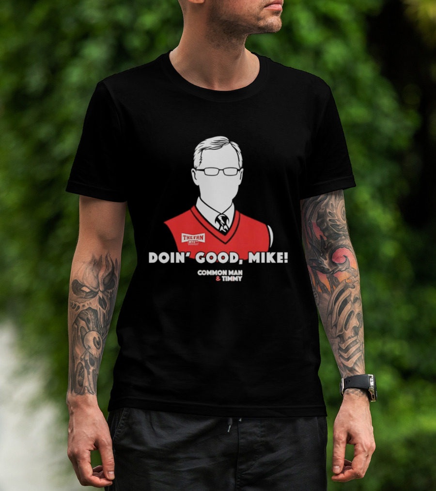 The Fan Common Man & Timmy Doin' Good Mike 97.1 Radio Show T-Shirt
