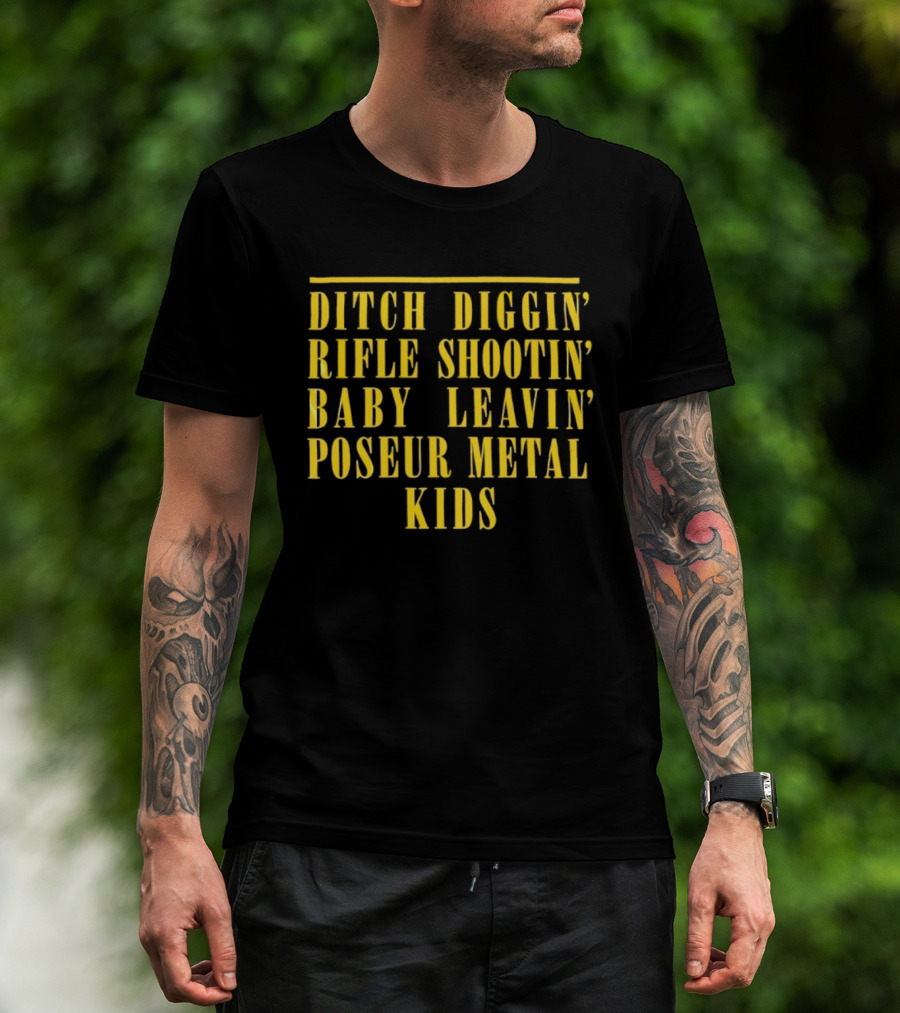Ditch Diggin' Rifle Shootin' Baby Leavin' Poseur Metal Kids T-Shirt