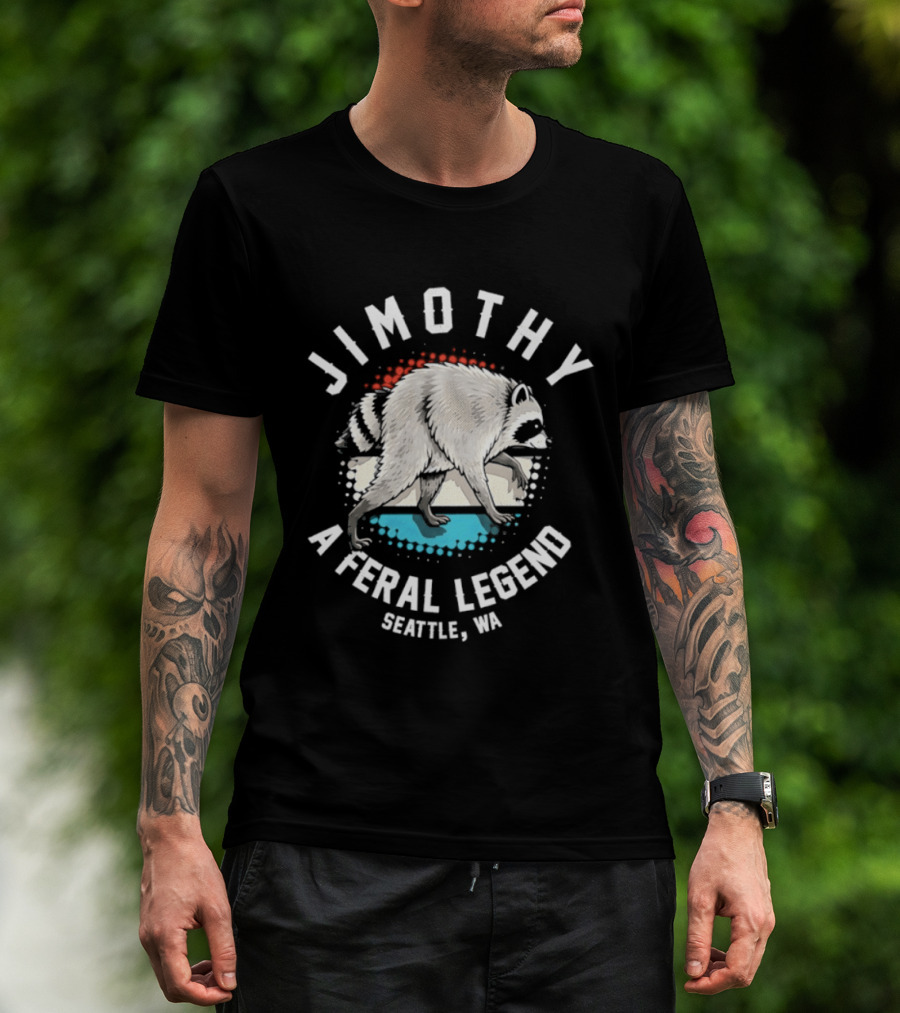 Jimothy Feral Legend Raccoon Seattle WA T-Shirt