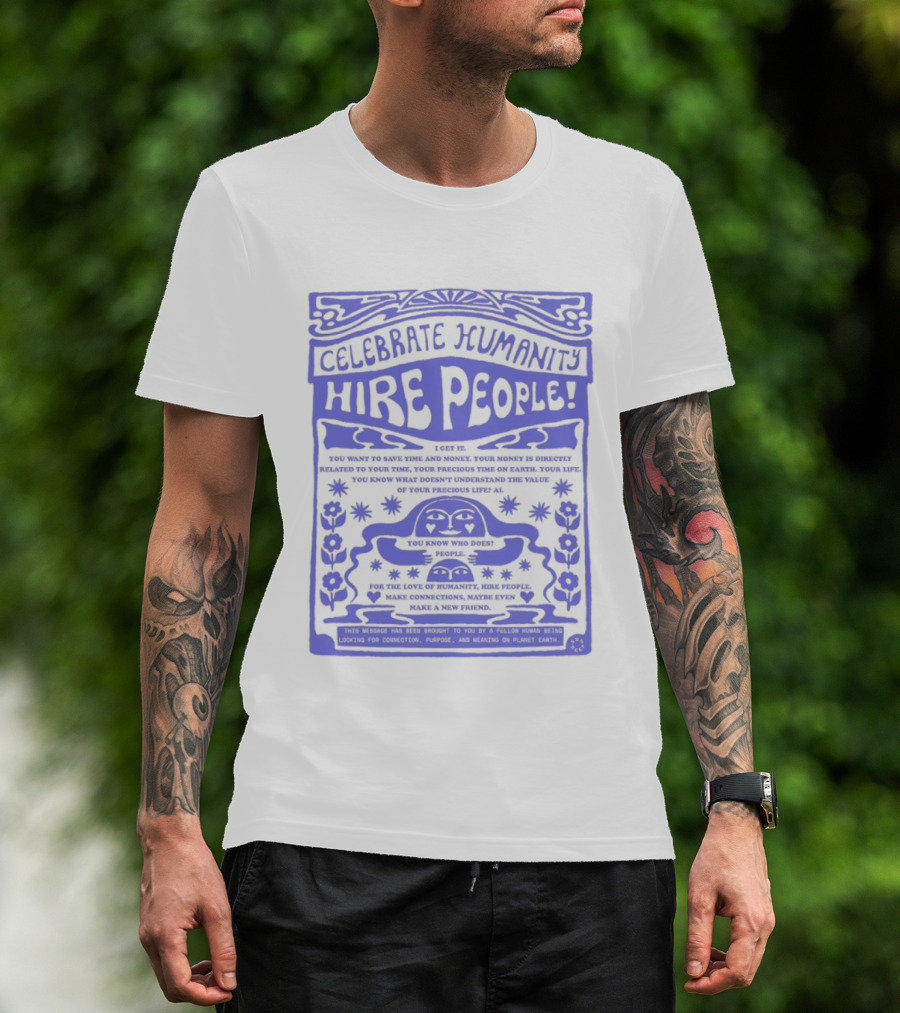 Celebrate Humanity Hire People Embrace Inclusion Diversity Kindness T-Shirt