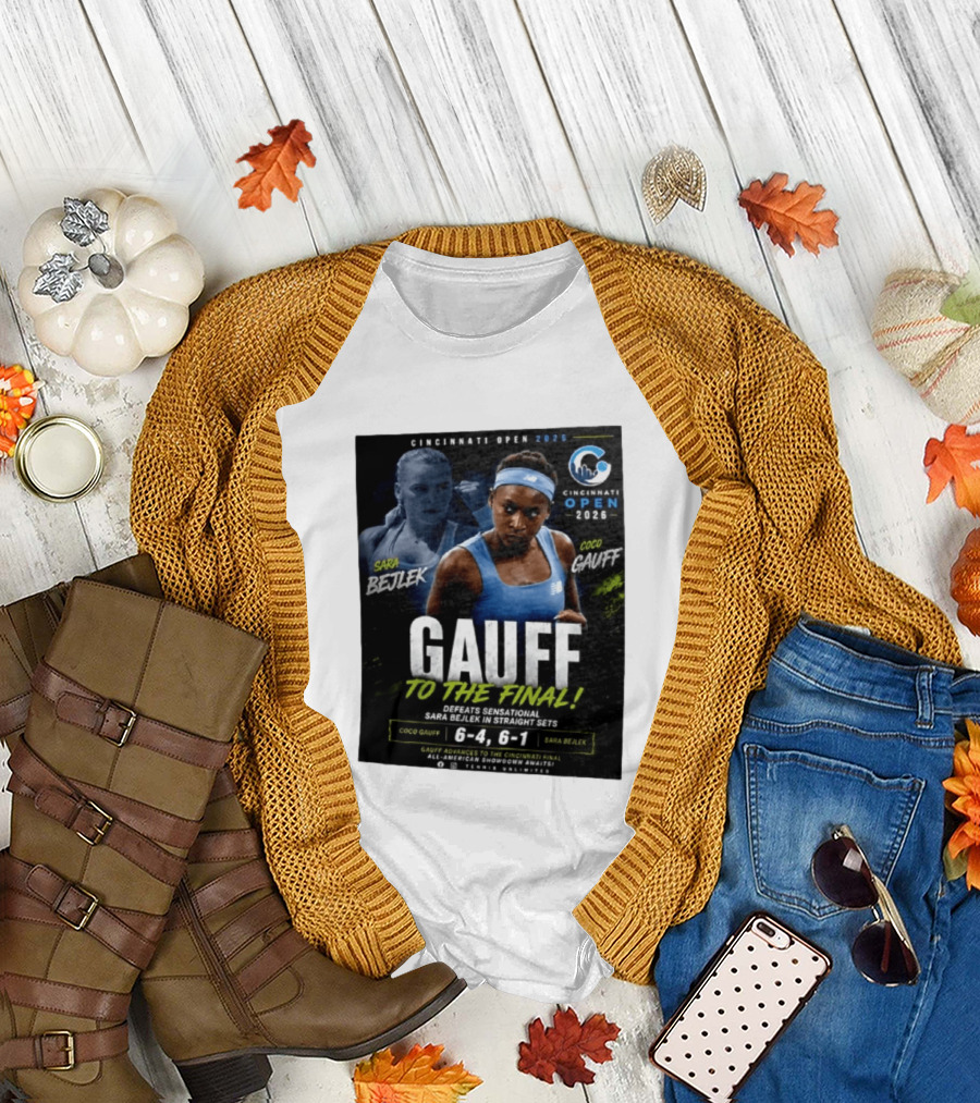 Coco Gauff Advances To Cincinnati Open 2026 Final Defeating Sara Bejlek 6 4 6 1 T-Shirt