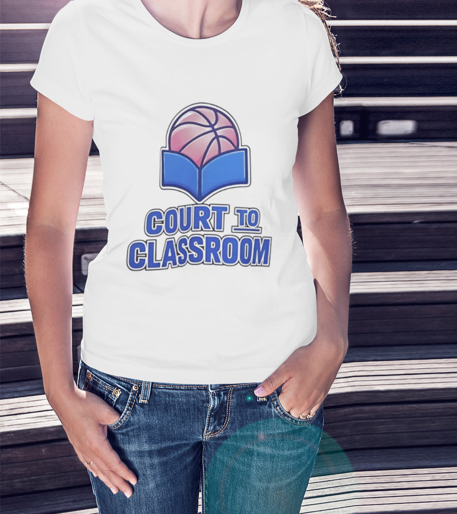 Basketball In Education Court To Classroom Empowerment T-Shirt