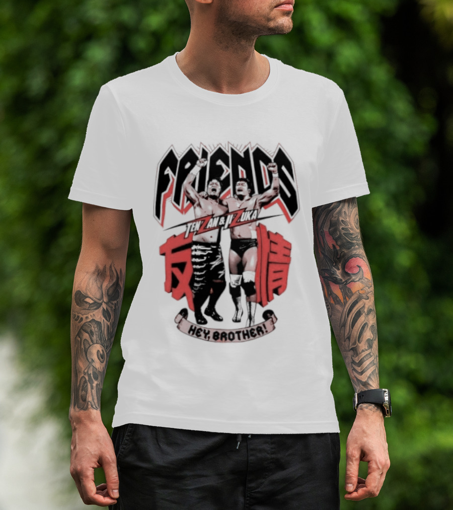 Hiroyoshi Tenzan Takashi Iizuka Friendship Tag Hey Brother Friends Kanji T-Shirt