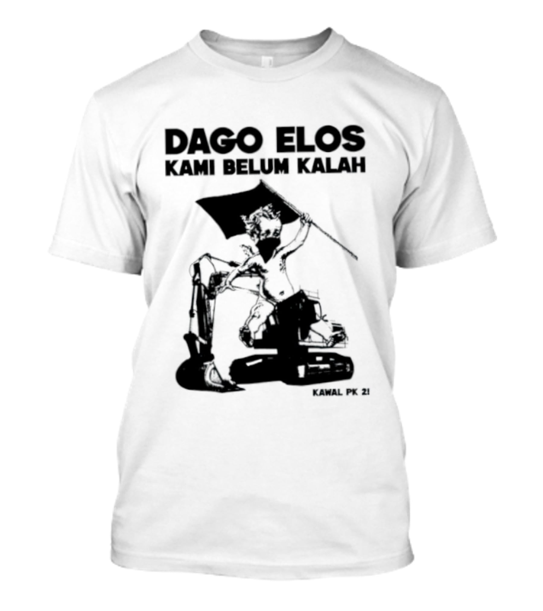 Dago Elos Kami Belum Kalah Kawal PK 2 Bandung T-Shirt