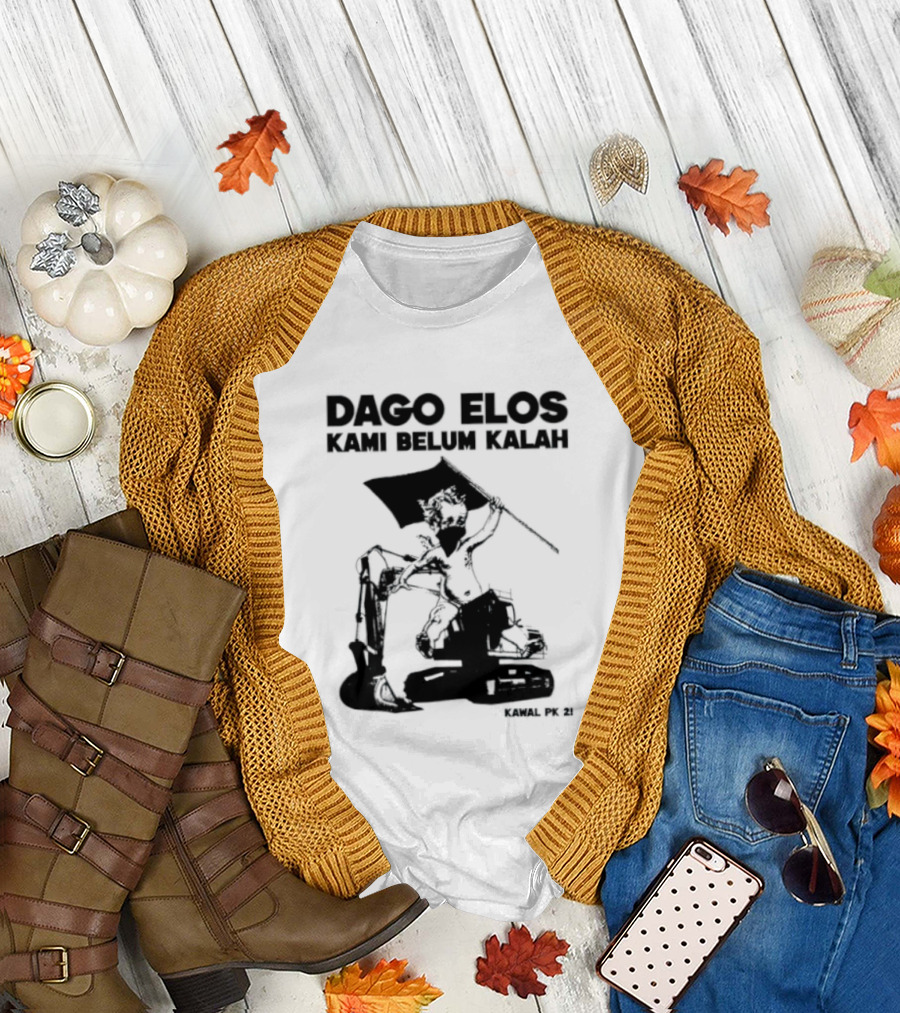 Dago Elos Kami Belum Kalah Kawal PK 2 Bandung T-Shirt