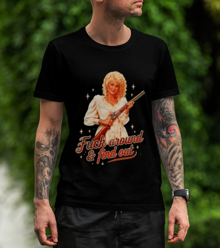 Dolly Parton Fuck Around And Find Out Retro Country T-Shirt
