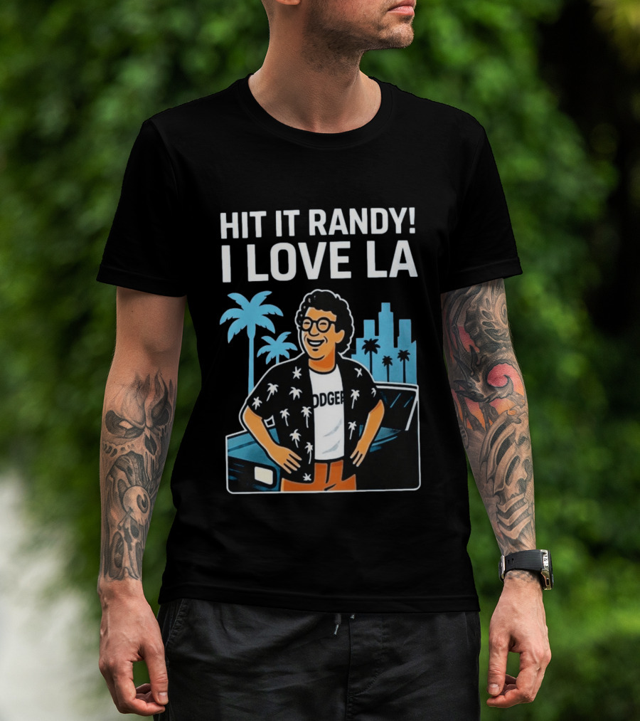 Hit It Randy I Love LA Dodgers Vintage Vibes Palm Trees Skyline T-Shirt