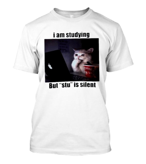 I Am Studying But "stu" Is Silent Sad Cat Meme Laptop Cup T-Shirt