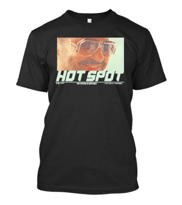 Hot Spot Yummy The System Is Unstable Kyrio Simeio Sunglasses T-Shirt