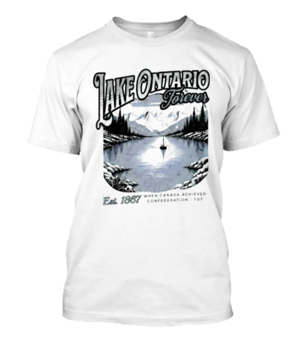 Lake Ontario Forever Great Lakes Canada Nature Exploration Where Wonder Awaits Conservation Est 1867 T-Shirt