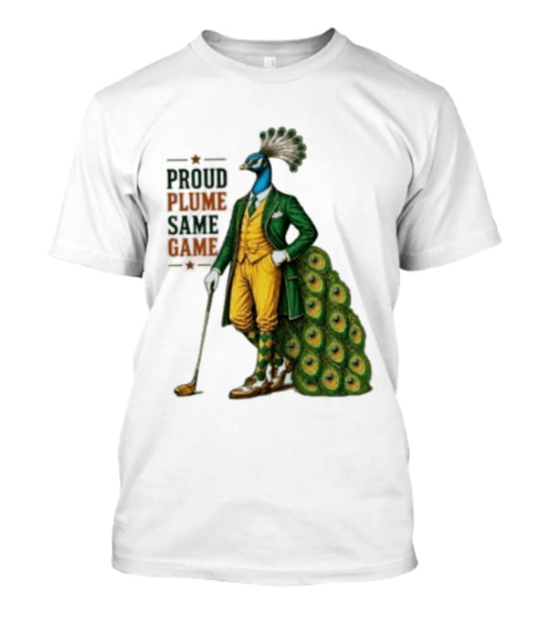 Proud Plume Same Game Peacock Golf Club Cartoon T-Shirt