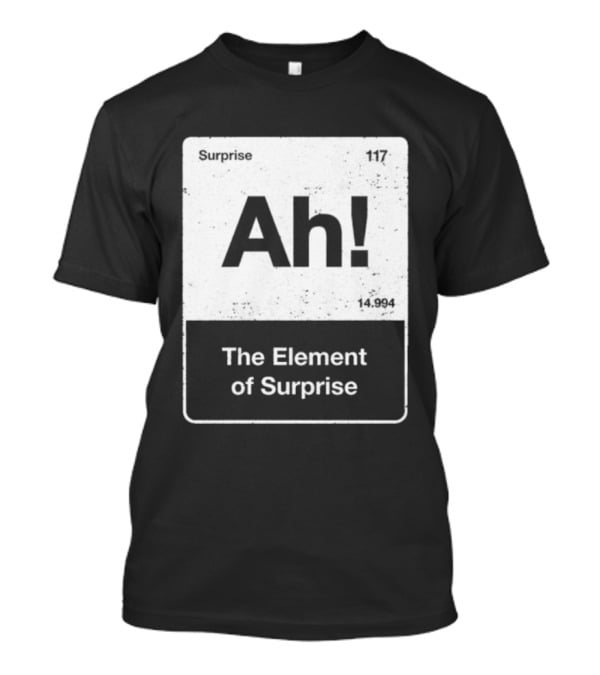 Ah Element Of Surprise Project Hail Mary Ryland Grace T-Shirt