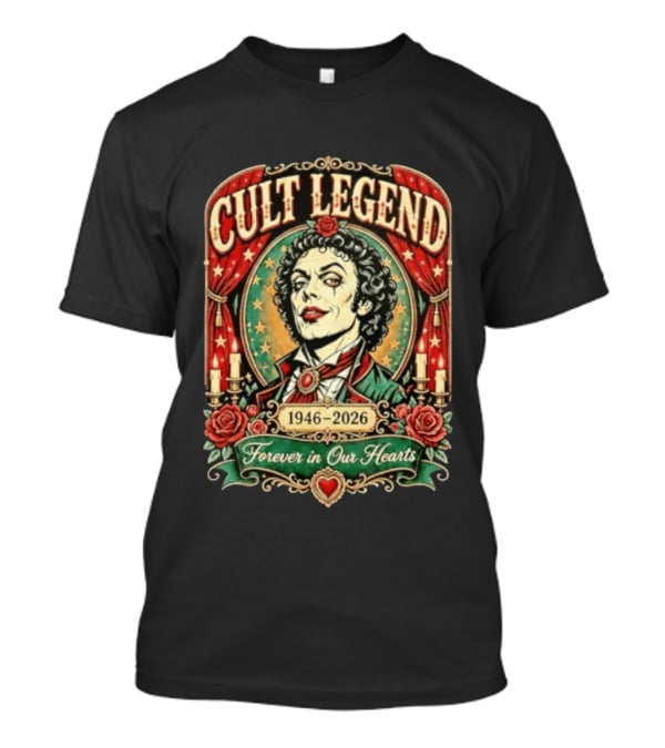 Cult Legend Tim Curry 1946 2026 Forever In Our Hearts T-Shirt