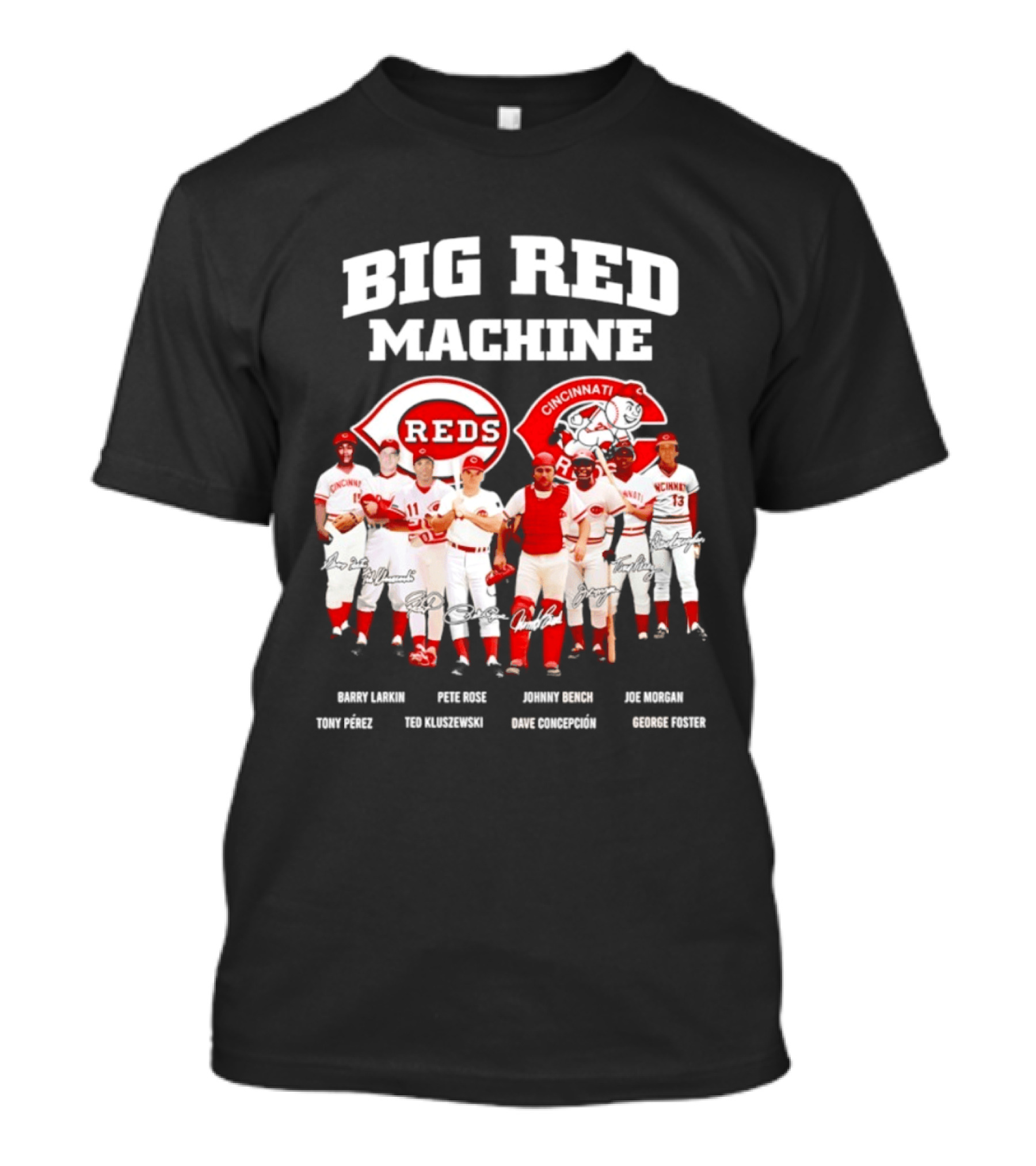 Big Red Machine Cincinnati Reds Legends Signatures Tony Perez Pete Rose Johnny Bench Joe Morgan T-Shirt
