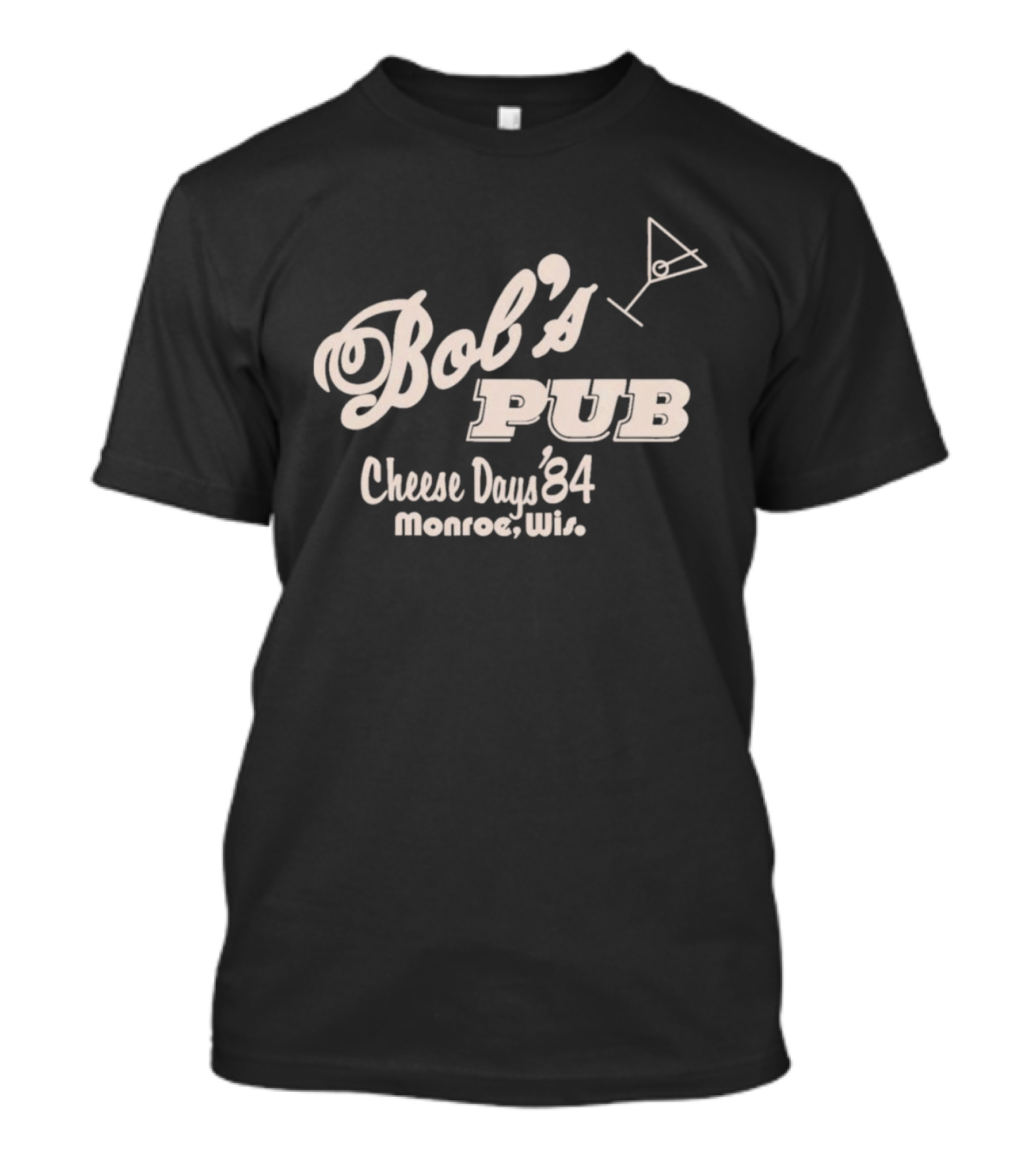 Bob's Pub Cheese Days '84 Monroe Wis T-Shirt