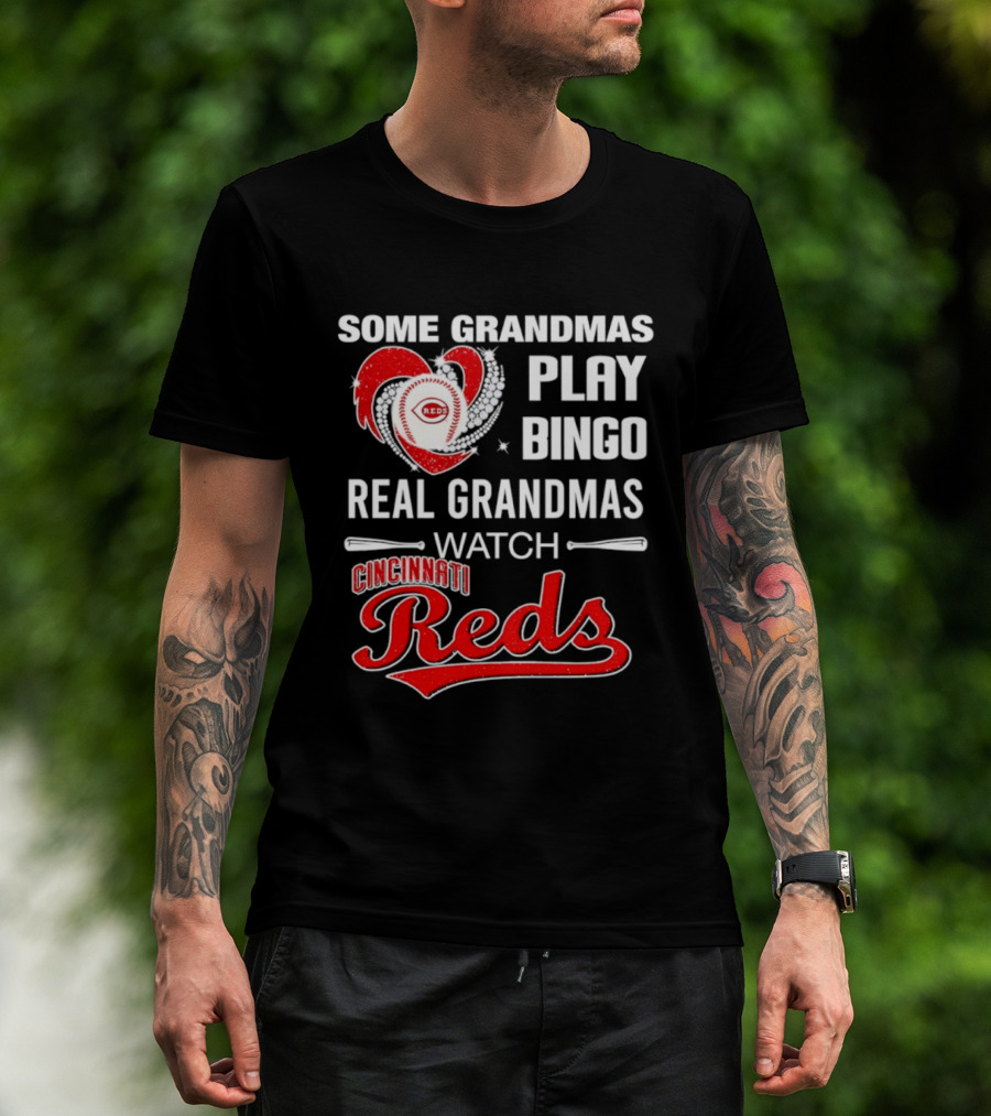 Cincinnati Reds Some Grandmas Play Bingo Real Grandmas Baseball T-Shirt