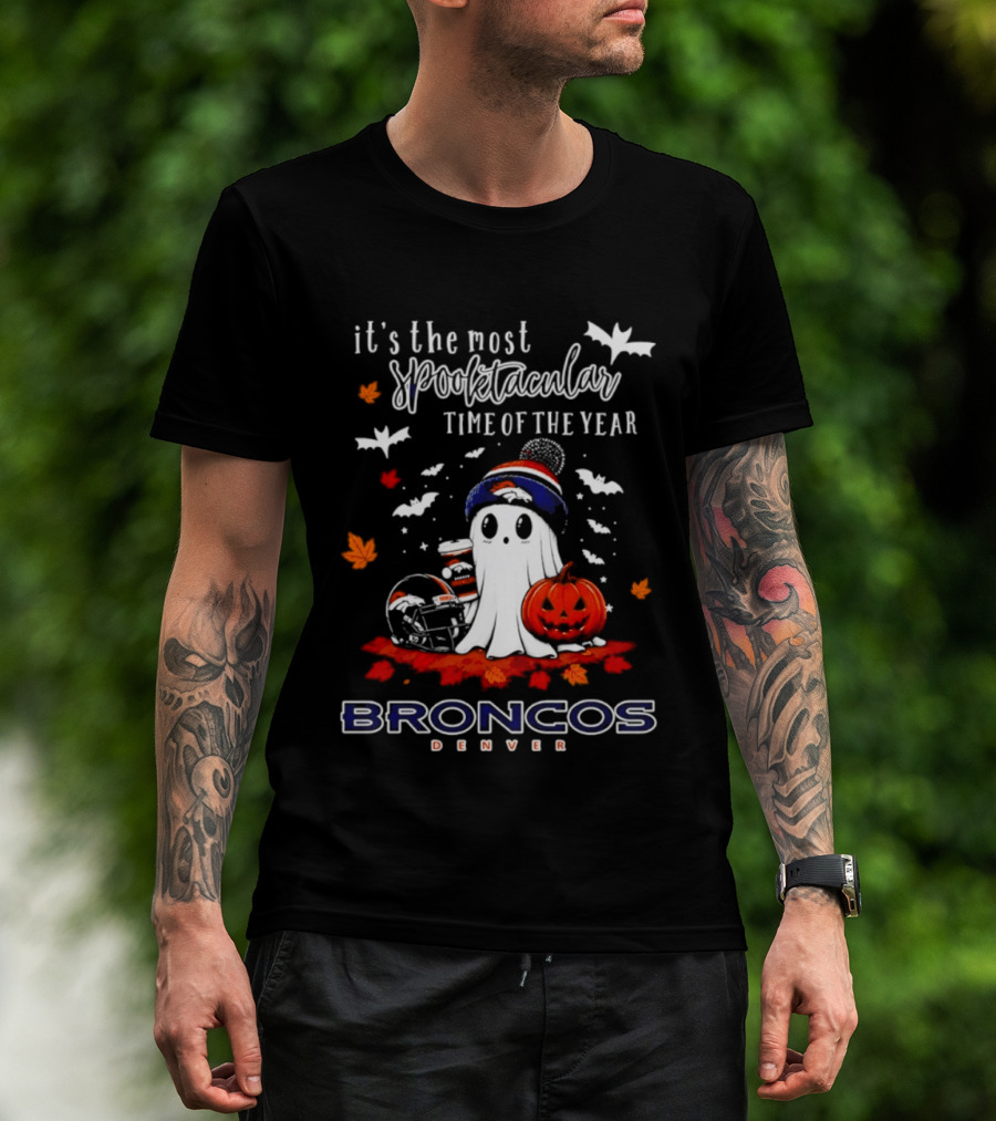 Denver Broncos Halloween Ghost Spooktacular Time Of The Year 2026 T-Shirt