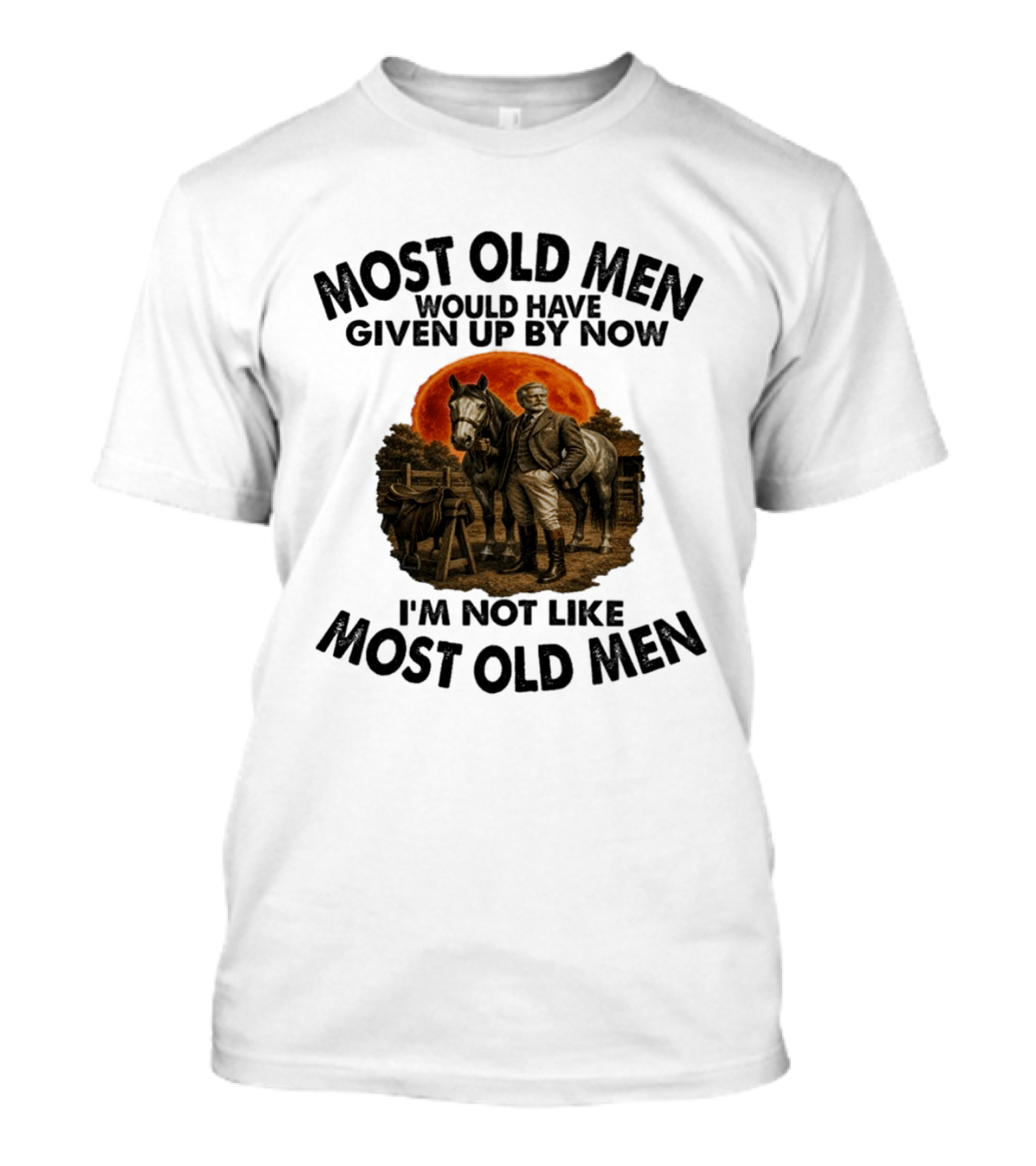 Most Old Men Would Have Given Up By Now I'm Not Like Most Old Men Equestrian Horse Rider Vintage Sunset T-Shirt