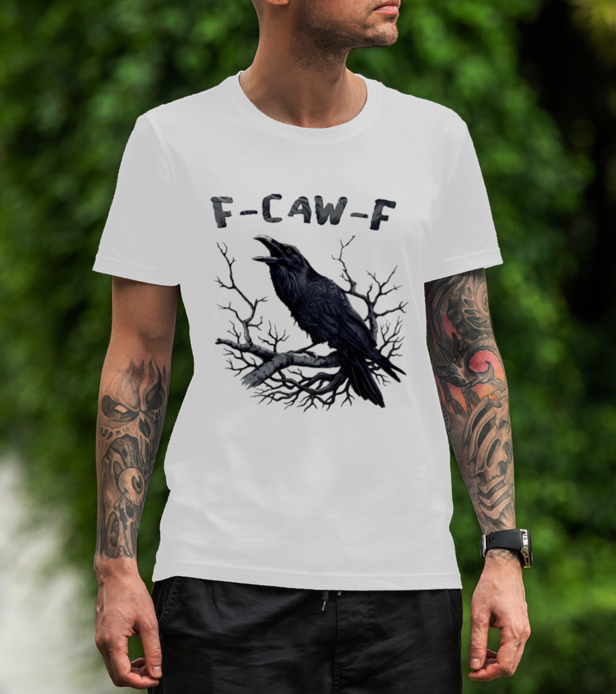 F Caw F Crow On Branch Sarcastic T-Shirt
