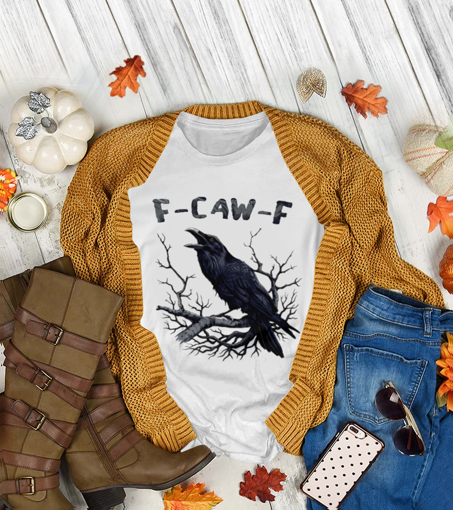 F Caw F Crow On Branch Sarcastic T-Shirt